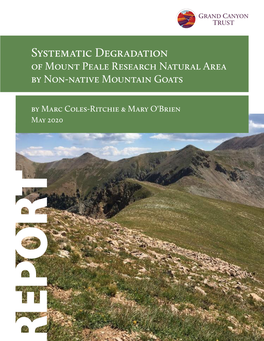 Systematic Degradation of Mount Peale Research Natural Area by Non-Native Mountain Goats by Marc Coles-Ritchie & Mary O'brien May 2020 REPORT Table of Contents