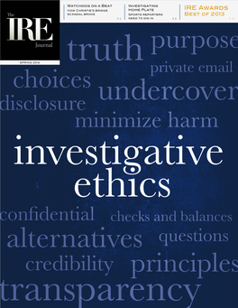 Minimize Harm Investigative Ethics Confidential Checks and Balances Alternatives Questions Credibility Principles Transparency