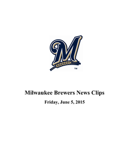 Milwaukee Brewers News Clips Friday, June 5, 2015