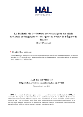 Le Bulletin De Littérature Ecclésiastique : Un Siècle D’Études Théologiques Et Critiques Au Coeur De L’Église De France Henry Donneaud