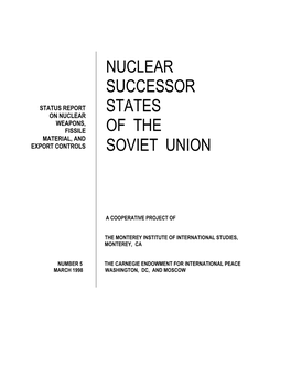 Nuclear Successor States of the Soviet Union: Status Report on Nuclear Weapons, Fissile Material, and Export Controls, No