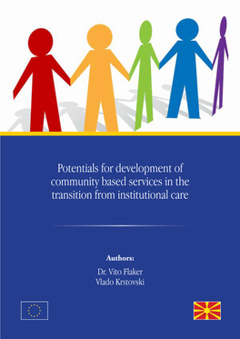 Potentials for Development of Community Based Services in the Transition from Institutional Care