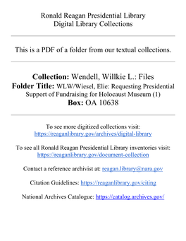 Wendell, Willkie L.: Files Folder Title: WLW/Wiesel, Elie: Requesting Presidential Support of Fundraising for Holocaust Museum (1) Box: OA 10638