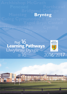 Learning Pathways 16 17 66396 Brynteg Text 2016:Brynteg 09.Qxd 24/2/16 09:06 Page 1