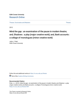 An Examination of the Pause in Modern Theatre; And, Shadows : a Play (Major Creative Work); And, Bank Accounts : a Collage of Monologues (Minor Creative Work)