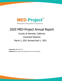 2020 MED-Project Annual Report County of Alameda, California Unwanted Medicine March 1, 2021 Revised April 1, 2021
