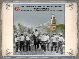 1891 Historic Second Pinal County Courthouse Taking the 19Th Century Building Into the 21St Century