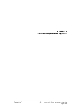 Appendix E Policy Development and Appraisal