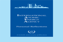 INTERNATIONAL ATOMIC ENERGY AGENCY Personal Reflections