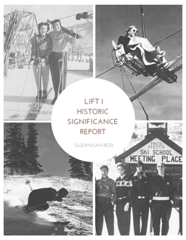 Lift 1 Historic Significance Report