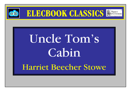 Harriet Beecher Stowe:Uncle Tom's Cabin