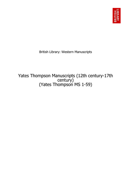 Yates Thompson Manuscripts (12Th Century-17Th Century) (Yates Thompson MS 1-59) Table of Contents