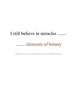 I Still Believe in Miracles ...Elements of Botany