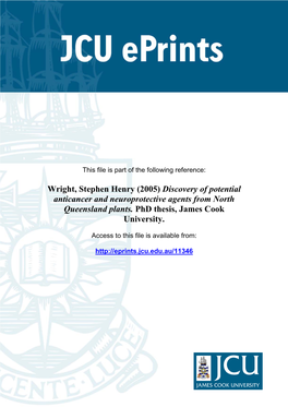 Wright, Stephen Henry (2005) Discovery of Potential Anticancer and Neuroprotective Agents from North Queensland Plants. Phd Thesis, James Cook University