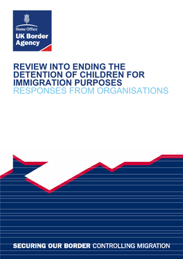 Review Into Ending the Detention of Children for Immigration Purposes Responses from Organisations