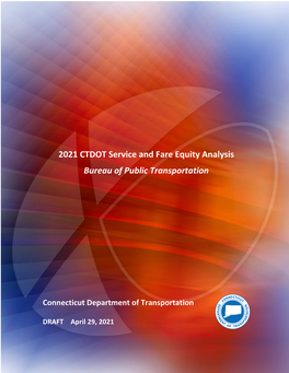 2021 CTDOT Service and Fare Equity Analysis Bureau of Public