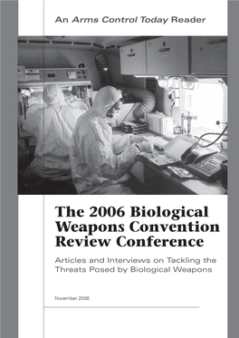 The 2006 Biological Weapons Convention Review Conference Articles and Interviews on Tackling the Threats Posed by Biological Weapons