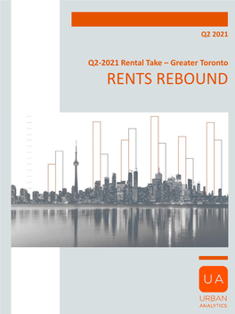 Rents Rebound Q2-2021 Rental Take - Gta: Rents Rebound