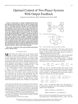 Optimal Control of Two-Player Systems with Output Feedback Laurent Lessard, Member, IEEE, and Sanjay Lall, Fellow, IEEE