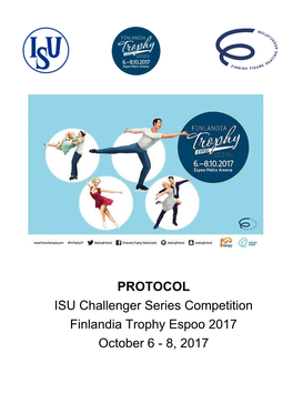 PROTOCOL ISU Challenger Series Competition Finlandia Trophy Espoo 2017 October 6 - 8, 2017