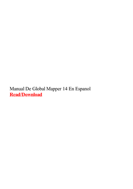 Manual De Global Mapper 14 En Espanol Como Descargar E Instalar Global Mapper Versión 16 De 64 Bits Explicare Paso a Explicare