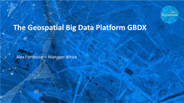 The Geospatial Big Data Platform GBDX