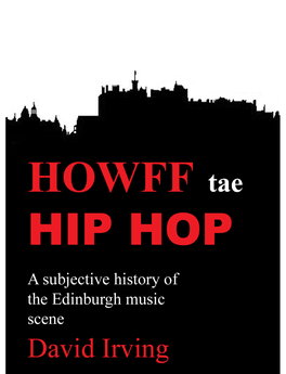 Edinburgh Scene to Be Unique, Nor Do I Think That It Has Made a Huge Contribution to World Music