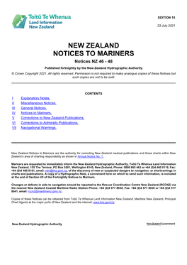 NEW ZEALAND NOTICES to MARINERS Notices NZ 46 - 48 Published Fortnightly by the New Zealand Hydrographic Authority © Crown Copyright 2021