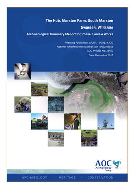 The Hub, Marston Farm, South Marston Swindon, Wiltshire Archaeological Summary Report for Phase 3 and 4 Works