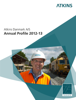 Annual Profile 2012-13 Atkins Danmark A/S – Annual Profile
