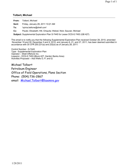 Michael Tolbert Petroleum Engineer Office of Field Operations, Plans Section Phone: (504) 736-2867 Email: Michael.Tolbert@Boemre.Gov