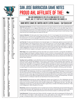 PROUD AHL AFFILIATE of THE: SAN JOSE BARRACUDA (13-20-0-2) Vs IOWA WILD (22-13-3-2) J Date Team Result 10/4 @ONT 0-5, L FRIDAY, JAN