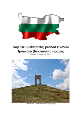 Trojanski (Beklemeto) Prohod (1525M) Троянски (Беклемето) Проход Sommet : 24.60618° 42.78003°