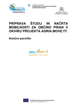 Priprava Študij in Načrta Mobilnosti Za Občino Piran V Okviru Projekta Adria.Move It!
