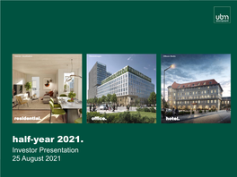 Half-Year 2021. Investor Presentation 25 August 2021 1 UBM Development AG – Investor Presentation 25.08.2021 DISCLAIMER Disclaimer