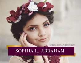 SOPHIA L. ABRAHAM OPHIA Sophia Abraham Was Born on MTV's Hit Show 16 & Pregnant in 2009