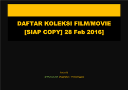 DAFTAR KOLEKSI FILM/MOVIE [SIAP COPY] 28 Feb 2016]