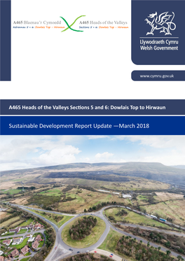 Sustainable Development Report Update —March 2018 A465 Sections 5 & 6 Dowlais Top to Hirwaun Sustainable Development Report Update Welsh Government