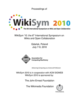 Proceedings of Wikisym '10: the 6Th International Symposium on Wikis