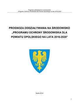 Prognoza Oddziaływania Na Środowisko „Programu Ochrony Środowiska Dla Powiatu Opolskiego Na Lata 2016-2020”
