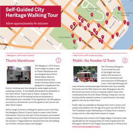 Self-Guided City Heritage Walking Tour ͸͸ East Along the River Boardwalk from the I-SITE ͸͸ Behind the P.S Waimarie Mooring, Entrance on Taupō Quay P.S