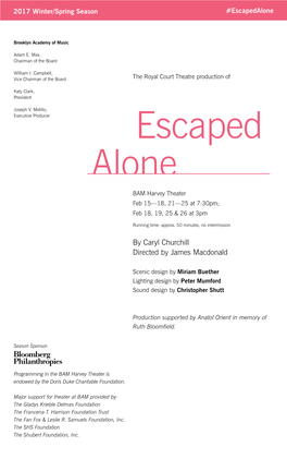 Escaped Alone BAM Harvey Theater Feb 15—18, 21—25 at 7:30Pm; Feb 18, 19, 25 & 26 at 3Pm