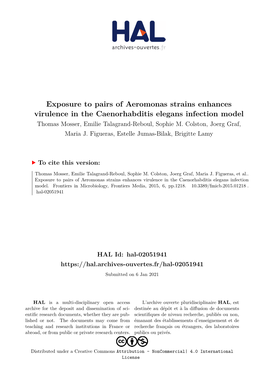 Exposure to Pairs of Aeromonas Strains Enhances Virulence in the Caenorhabditis Elegans Infection Model Thomas Mosser, Emilie Talagrand-Reboul, Sophie M