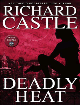 Deadly Heat / Richard Castle.—First Edition