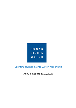 Stichting Human Rights Watch Nederland Annual Report 2019/2020