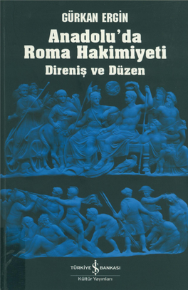 Anadolu'da Roma Hakimiyeti Direniş Ve Düzen