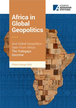 Africa in Global Geopolitics … and Global Geopolitics Seen from Africa: the ‘Kategaya Doctrine’