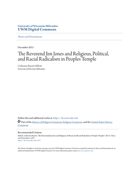 The Reverend Jim Jones and Religious, Political, and Racial Radicalism in Peoples Temple Catherine Barrett Abbott University of Wisconsin-Milwaukee