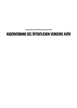 KADERVERBAND DES ÖFFENTLICHEN VERKEHRS KVÖV Nostri Modelli Completamente Elettrici Nostri Modelli Completamente Elettrici