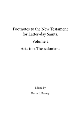 Footnotes to the New Testament for Latter-Day Saints, Volume 2 Acts to 2 Thessalonians